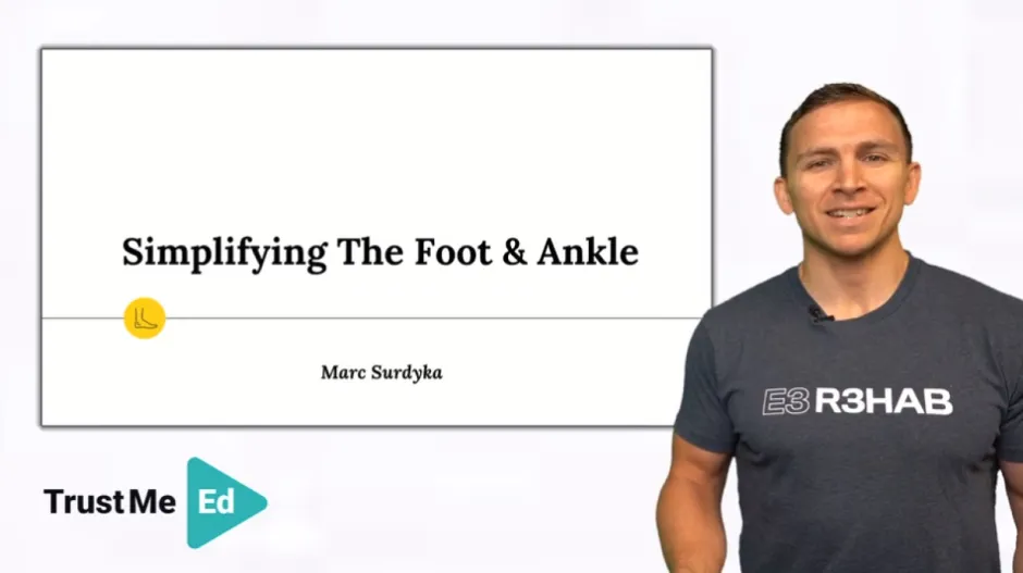 Simplifying the Foot & Ankle