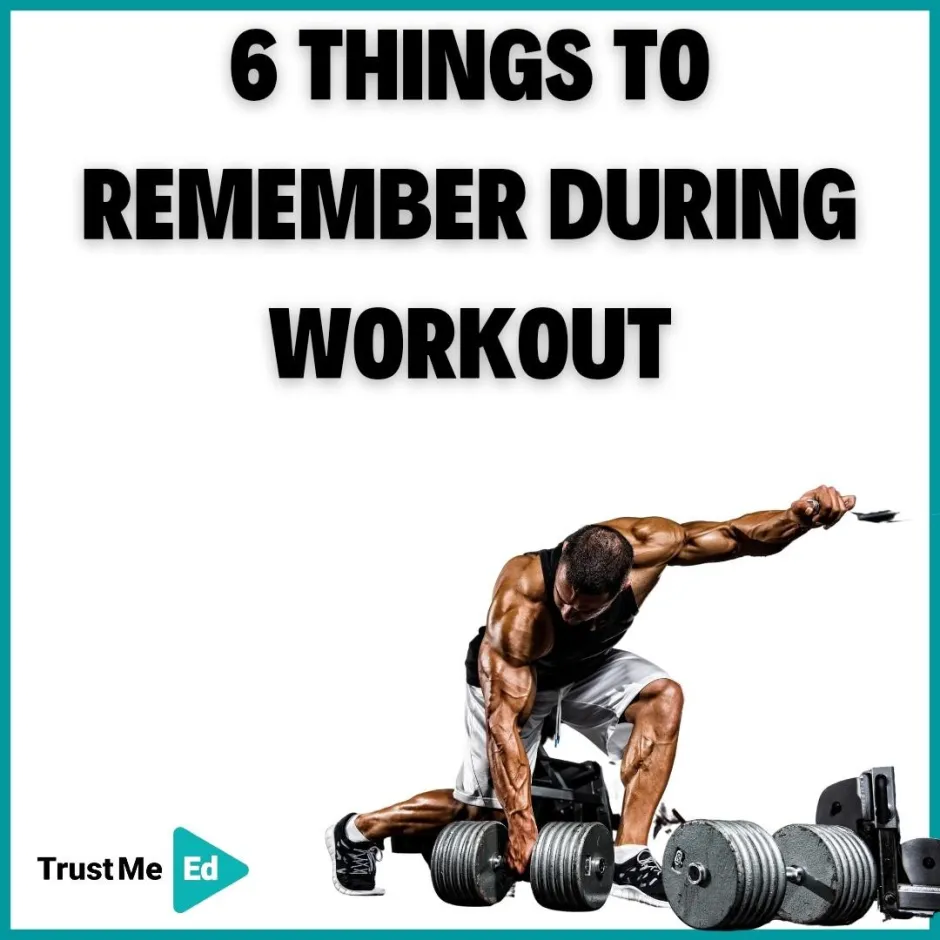6 THINGS TO REMEMBER DURING WORKOUT
