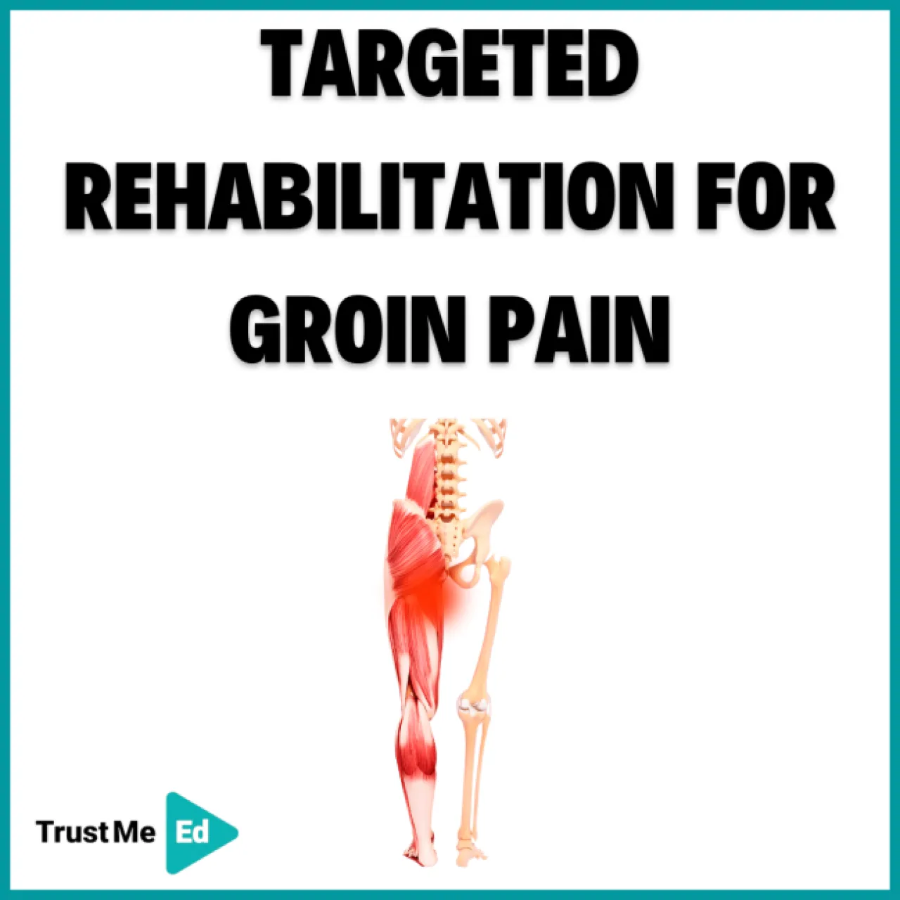 TARGETED REHABILITATION FOR GROIN PAIN