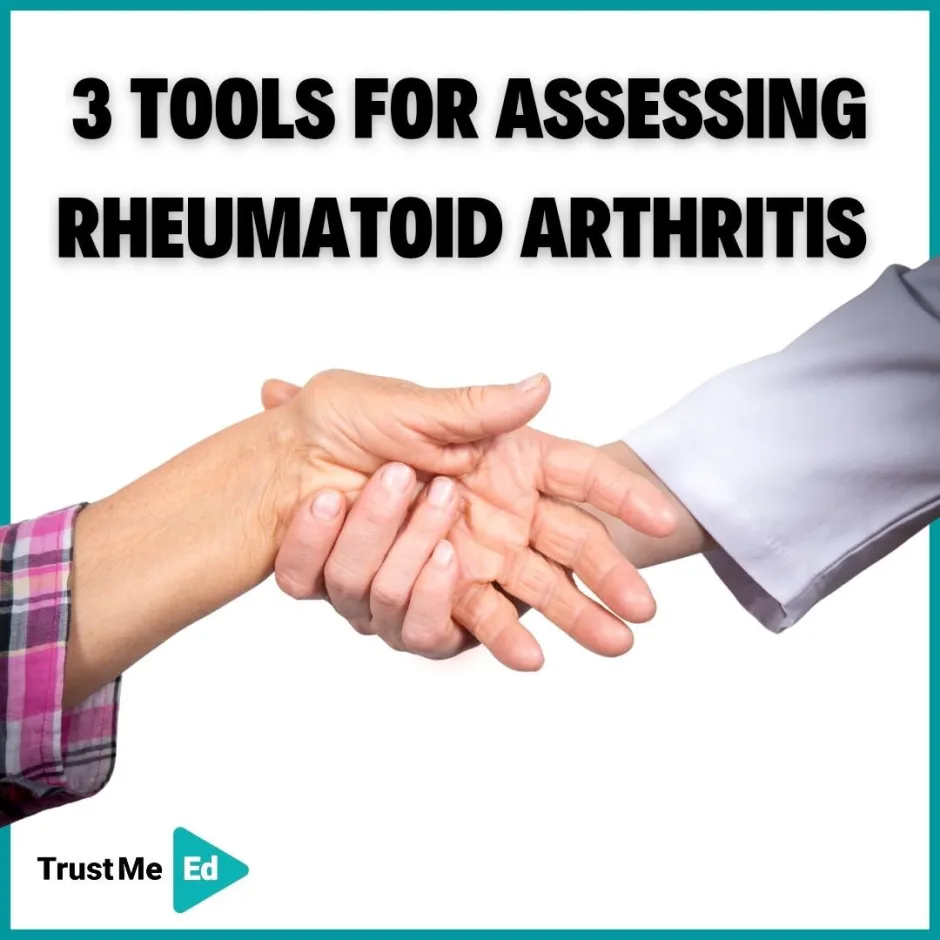 3 TOOLS FOR ASSESSING RHEUMATOID ARTHRITIS