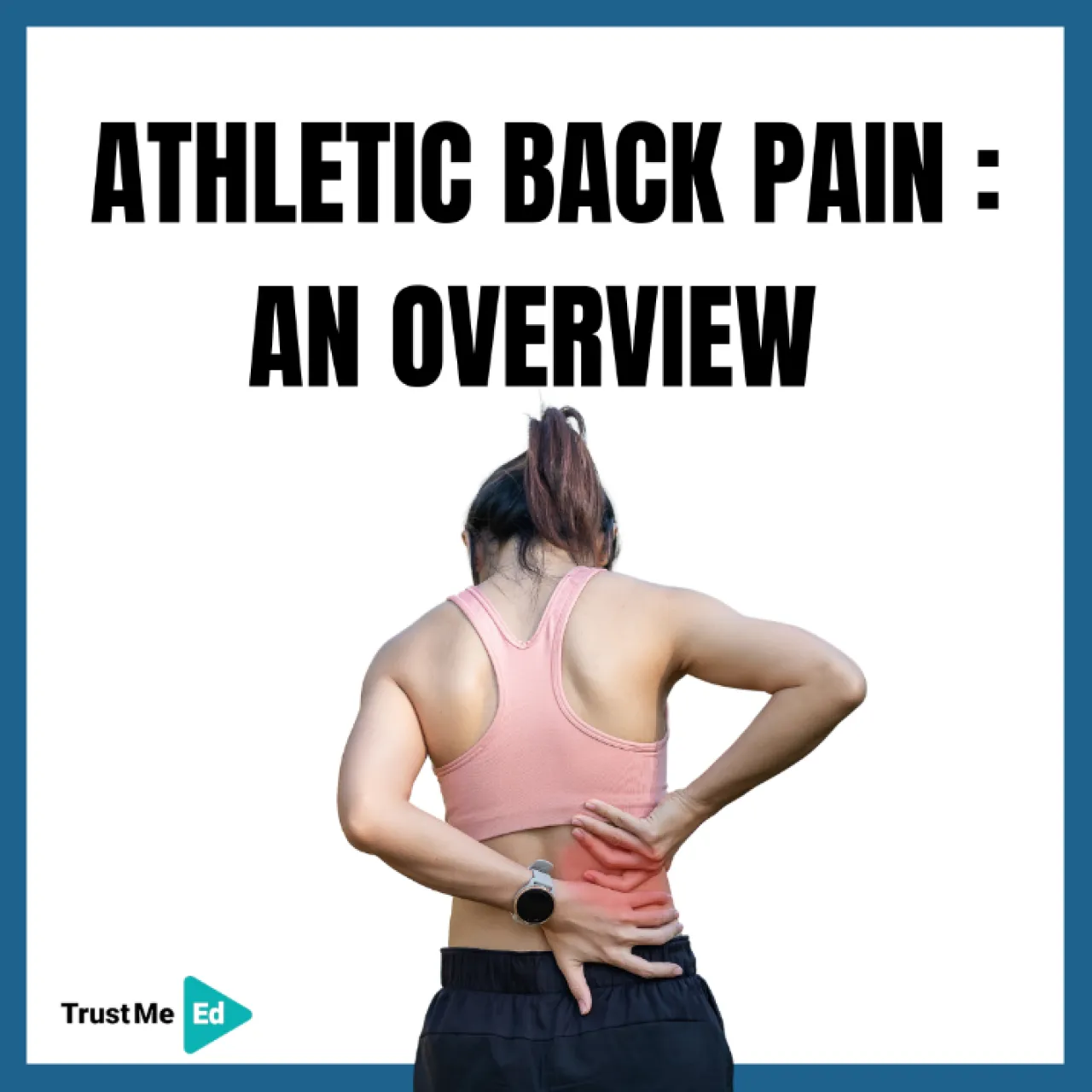ATHLETIC BACK PAIN: AN OVERVIEW
