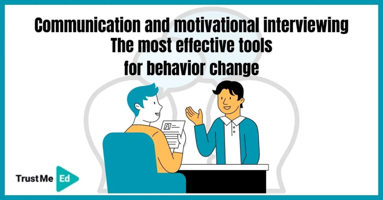 Communication and Motivational Interviewing — The Most Effective Tools for Behavior Change